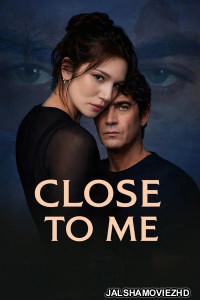 Close to Me (2025) Hollywood Hindi Dubbed