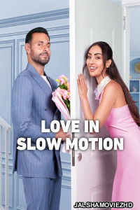 Love in Slow Motion 2026 Hindi Dubbed Dubbed Movie