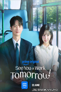 See You at Work Tomorrow (2026) S01 Korean Hindi Dubbed Drama Series