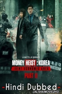 Money Heist Korea Joint Economic Area (2022) Hindi Web Series Netflix Original