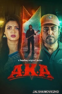 AKA (2025) Season 1 Bengali Web Series