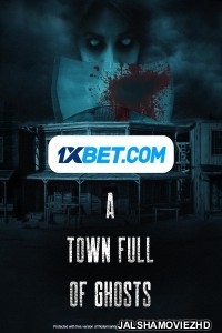 A Town Full of Ghosts (2022) Hollywood Bengali Dubbed
