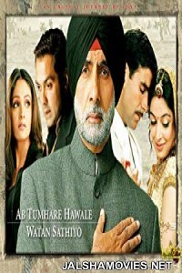 Ab Tumhare Hawale Watan Saathiyo (2004) Hindi Movie