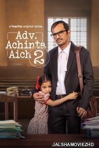 Adv Achinta Aich (2025) Season 2 Bengali Web Series
