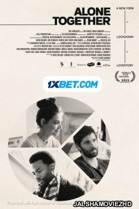 Alone Together (2022) Hollywood Bengali Dubbed