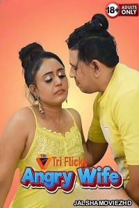 Angry Wife (2025) Triflicks Original