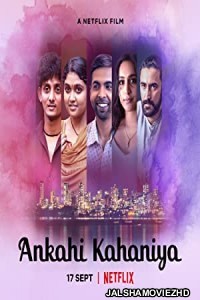 Ankahi Kahaniya (2021) Hindi Movie