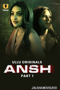 Ansh (2025) Ullu Original
