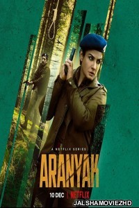 Aranyak (2021) Hindi Web Series Netflix Original