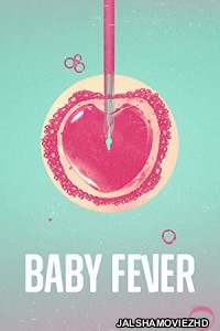 Baby Fever (2022) Hindi Web Series Netflix Original