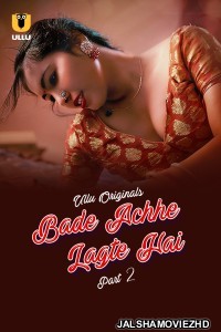 Bade Achhe Lagte Hai (2025) Part 2 ULLU Hindi Unrated Webseries