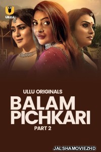 Balam Pichkari (2025) Part 2 Ullu Original