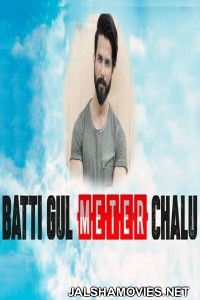 Batti Gul Meter Chalu (2018) Hindi Movie