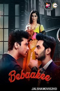 Bebaakee (2020) Hindi Web Series ALTBalaji Original