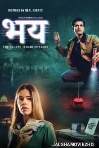 Bhay The Gaurav Tiwari Story (2025) Season 1 Hindi Web Series