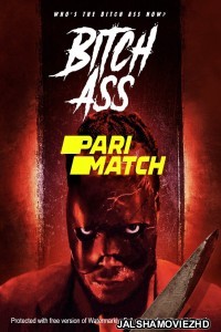 Bitch Ass (2022) Hollywood Bengali Dubbed