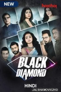 Black Diamond (2021) Hindi Web Series Hoichoi Original