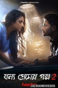 Bonyo Premer Golpo 2 (2020) Bengali Web Series Hoichoi Original