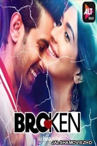 Broken But Beautiful (2018) Hindi Web Series ALT Balaji