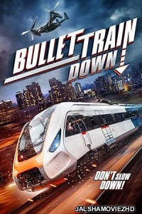 Bullet Train Down (2022) Hollywood Hindi Dubbed