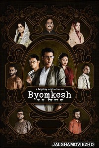 Byomkesh 6 (2021) Bengali Web Series Hoichoi Original