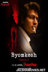 Byomkesh Season 3 (2018) Bengali Web Series - Hoichoi Originals