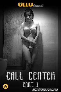 Call Center Part 1 (2020) ULLU Original