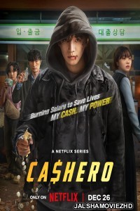 Cashero (2025) S01 Korean Hindi Dubbed Drama Series