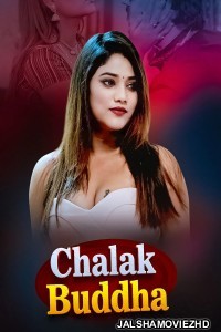 Chalak Buddha (2026) S01 Akkuott Hindi Unrated Webseries