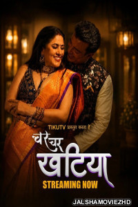 Char Char Khatiya (2026) S01 TikuTV Hindi Unrated Webseries