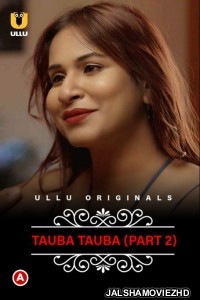 CharmSukh Tauba Tauba (2022) Part 2 Ullu Original