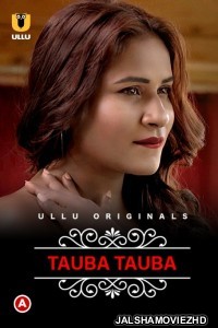 CharmSukh Tauba Tauba (2022) Ullu Original
