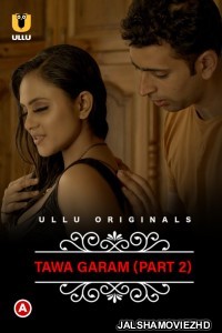 CharmSukh Tawa Garam (2022) Part 2 Ullu Original