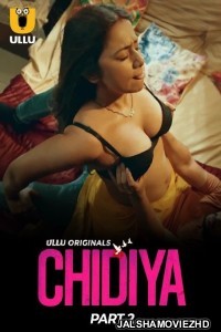 Chidiya (2025) Part 2 Ullu Original