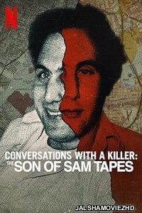 Conversations with a Killer The Son of Sam Tapes (2025) Season 1 Hindi Web Series