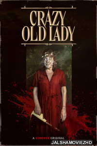 Crazy Old Lady 2025 Hindi Dubbed Dubbed Movie