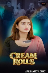 Cream Rolls (2026) S01 Akkuott Hindi Unrated Webseries