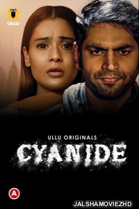 Cyanide (2021) Ullu Original