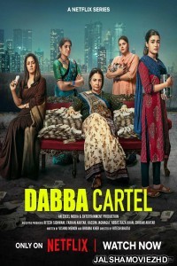 Dabba Cartel (2025) Hindi Web Series Netflix Original
