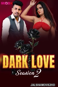 Dark Love 2 (2025) MoodX Original