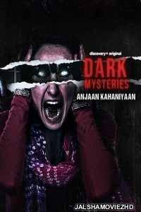 Dark Mysteries Anjaan Kahaniyaan (2022) Hindi Web Series DiscoveryPlus Original