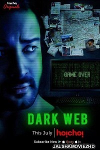 Dark Web (2018) Hindi Web Series Hoichoi Original