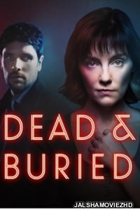 Dead And Buried (2025) Season 1 Hindi Web Series