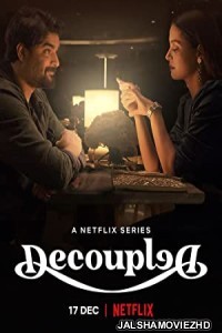 Decoupled (2021) Hindi Web Series Netflix Original
