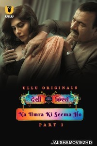 Desi Kisse Na Umra Ki Seema Ho (2024) Ullu Original