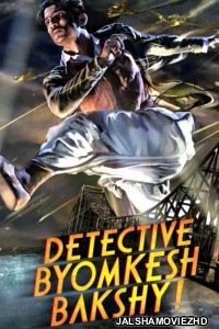 Detective Byomkesh Bakshy (2015) Hindi Movie