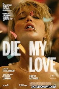 Die My Love (2025) English Movie