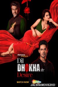 Dil Dhokha Aur Desire (2026) S01 Hindi Web Series