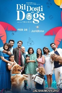 Dil Dosti Aur Dogs (2025) Hindi Movie