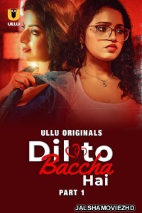 Dil To Baccha Hai (2024) Ullu Originals